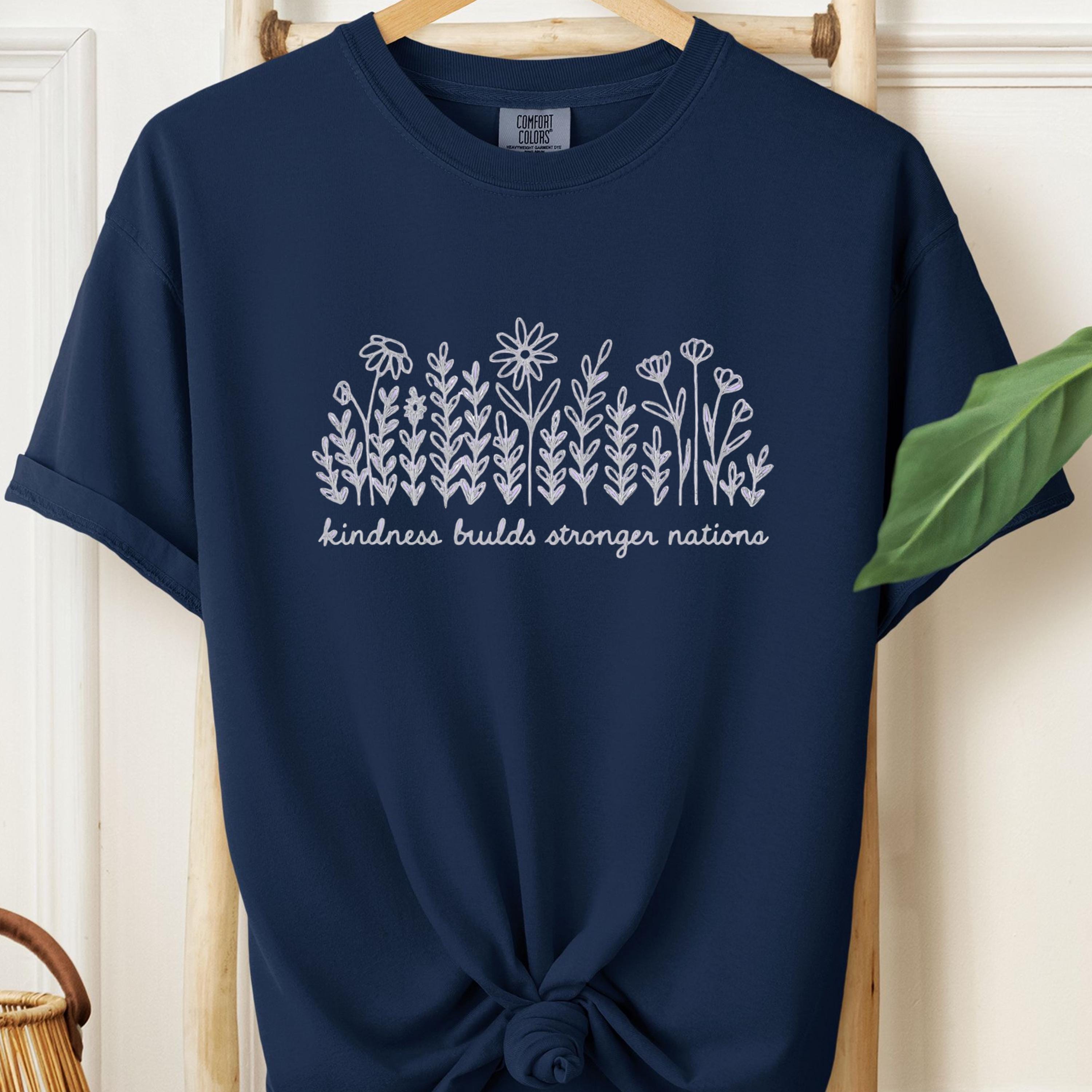 Kindness Builds Stronger Nations T-Shirt: Floral Wildflower Graphic Tee
