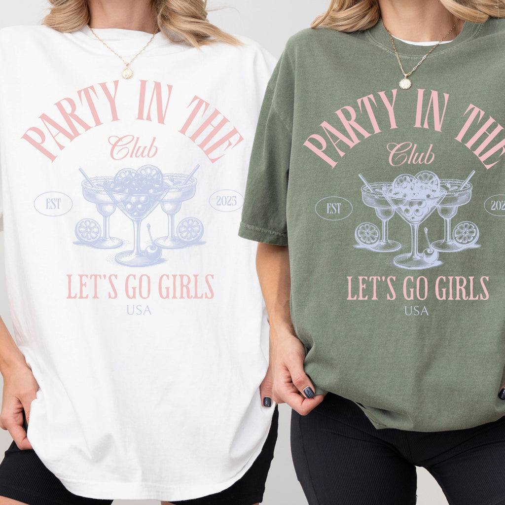 Martini Bachelorette party– Let’s Go Girls Party Tee, Social club