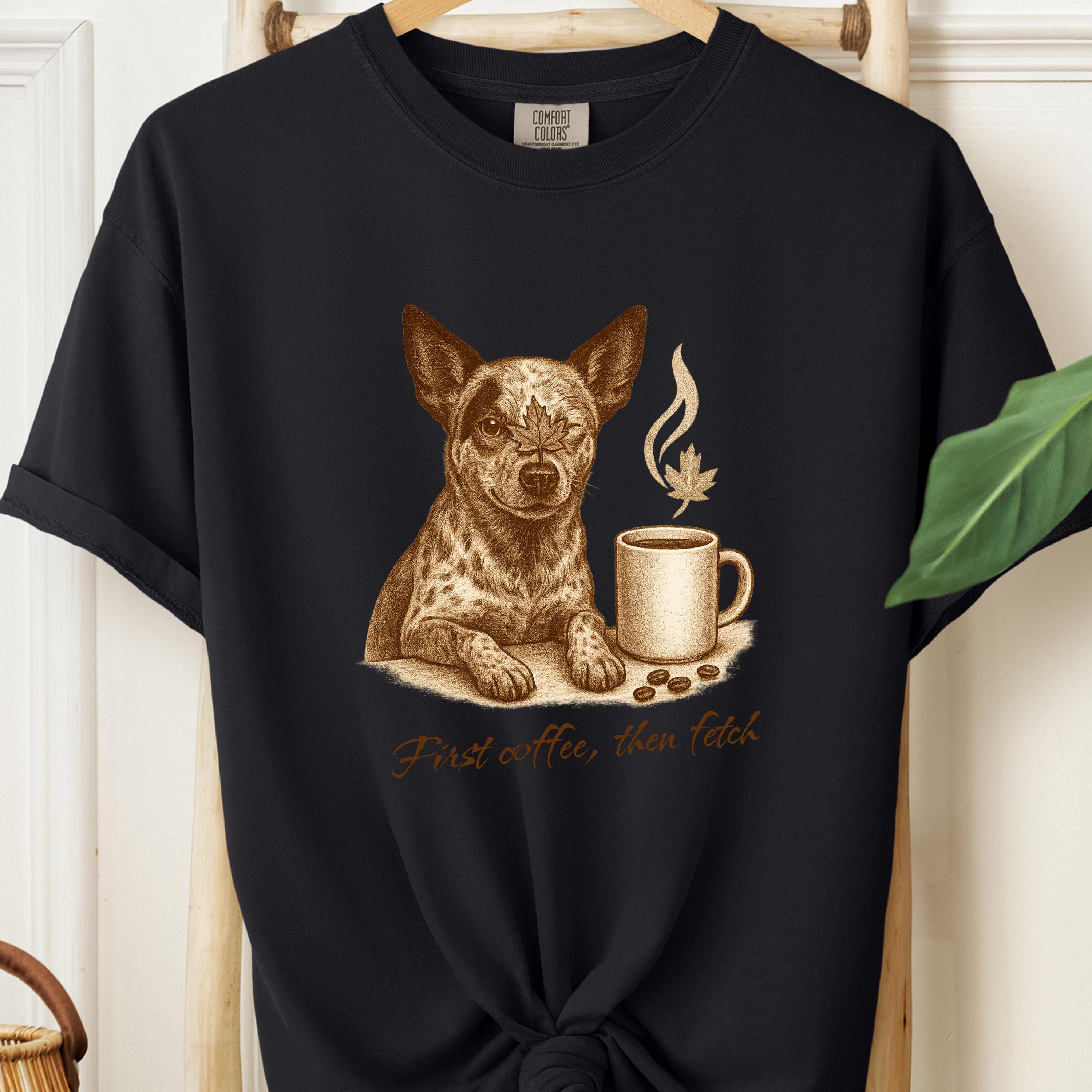 Blue Heeler Coffee Tee  - First Coffee, Then Fetch