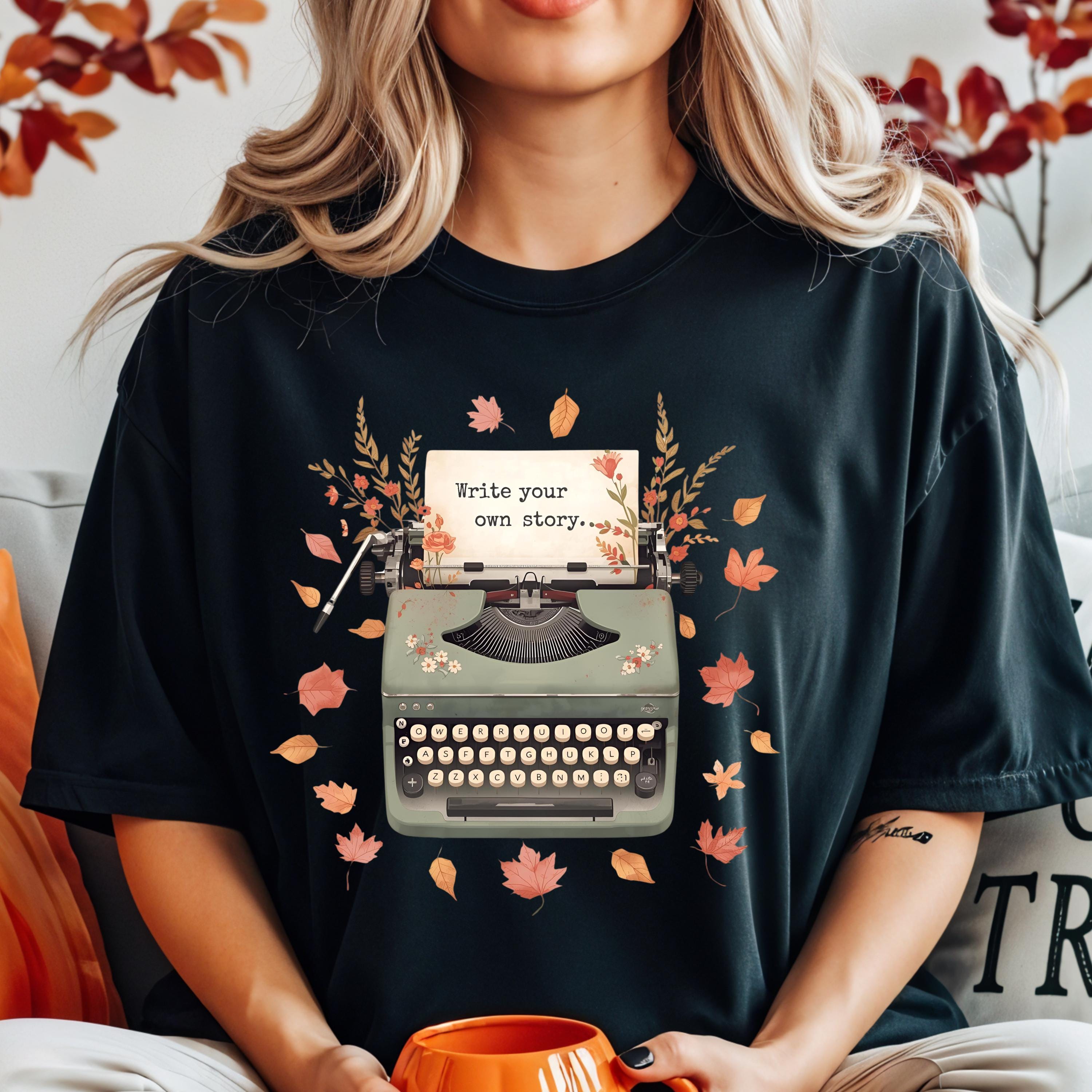 Typewriter Fall Shirt - Write Your Own Story - Vintage.