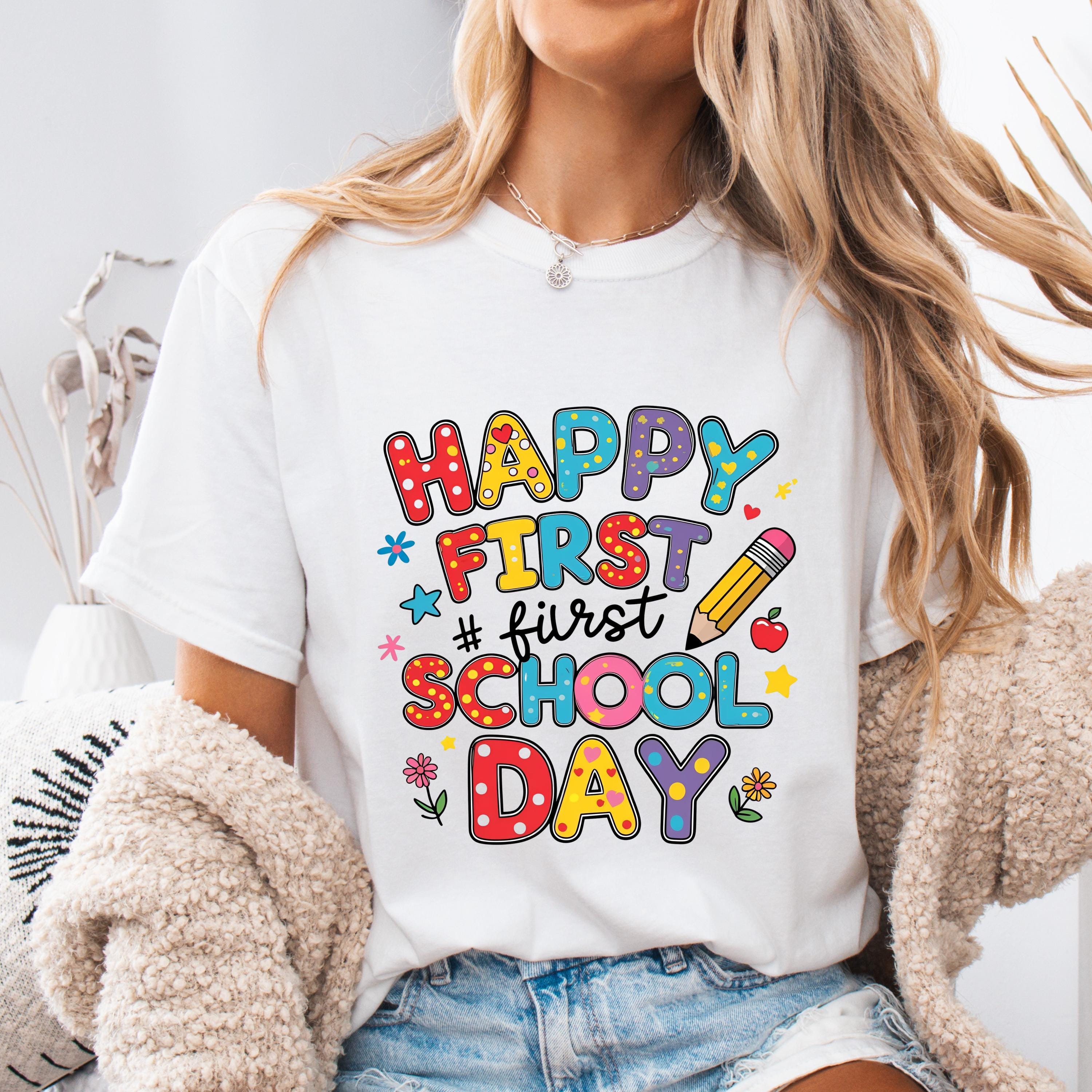 First Day of School Shirt: Teacher Appreciation Gift