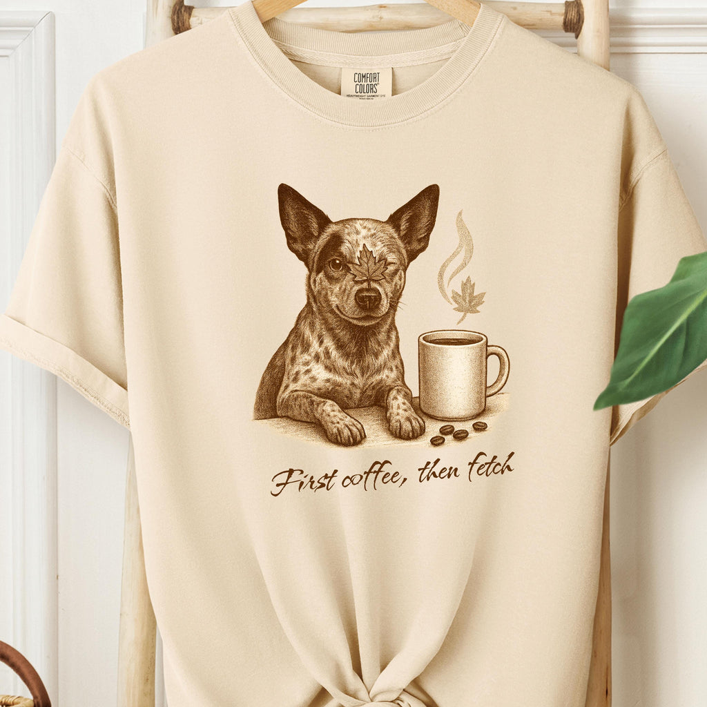 Blue Heeler Coffee Tee  - First Coffee, Then Fetch