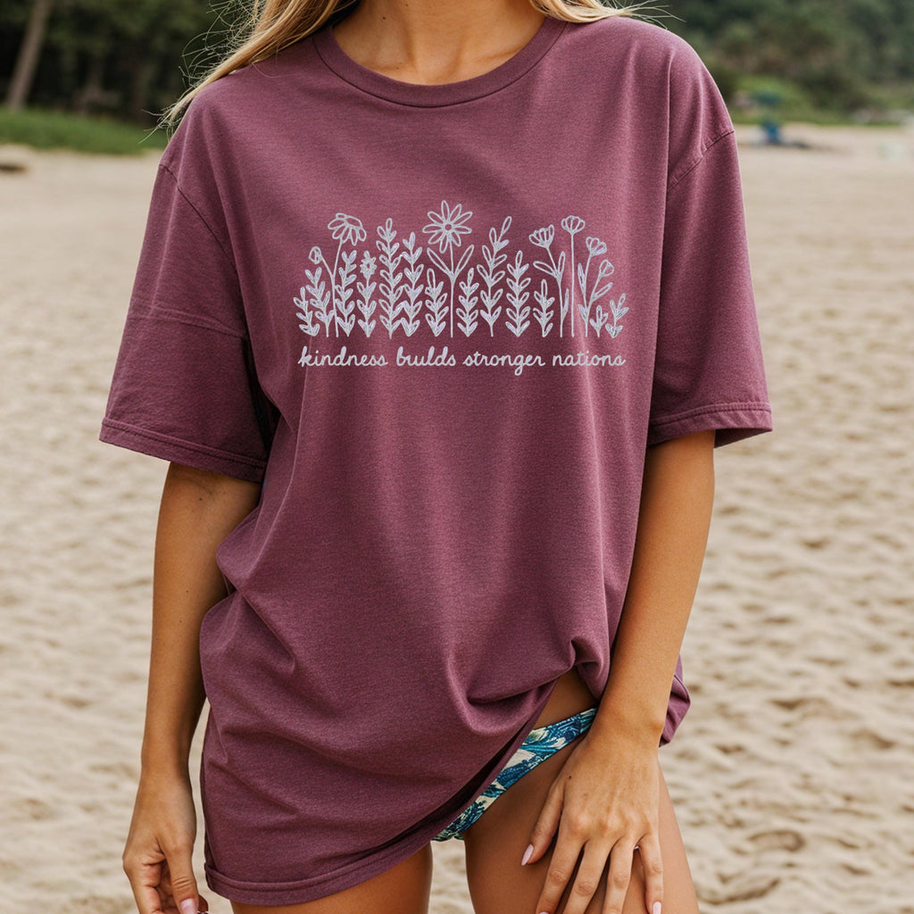 Kindness Builds Stronger Nations T-Shirt: Floral Wildflower Graphic Tee