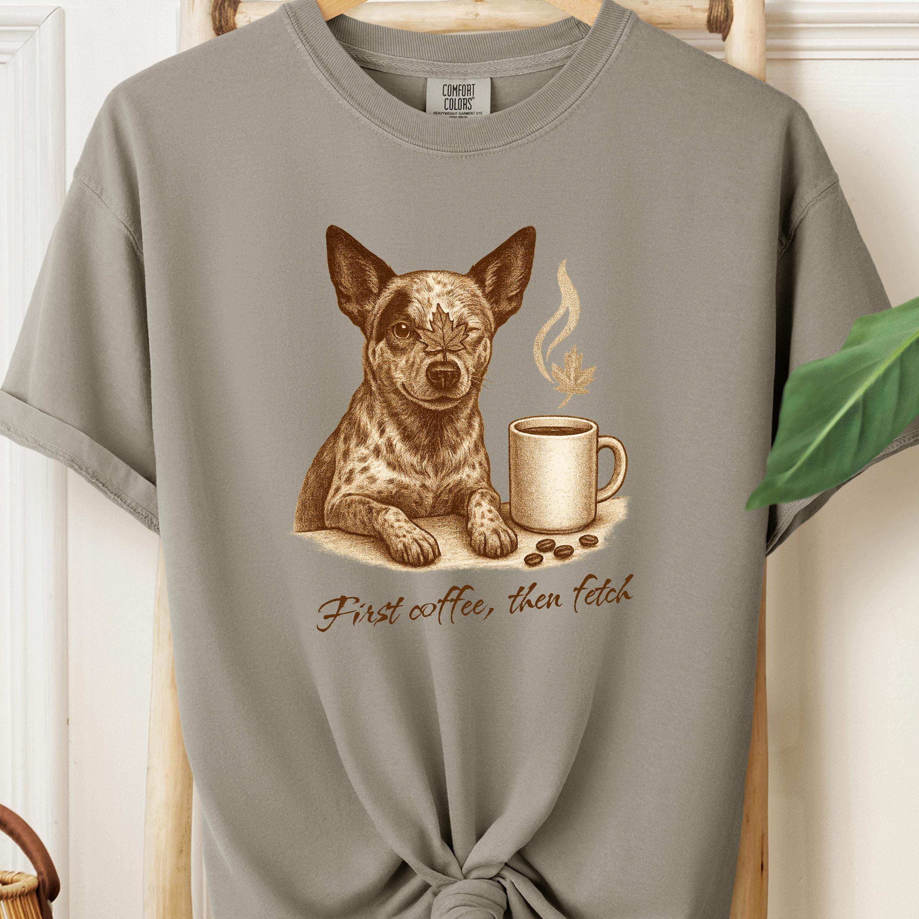 Blue Heeler Coffee Tee  - First Coffee, Then Fetch