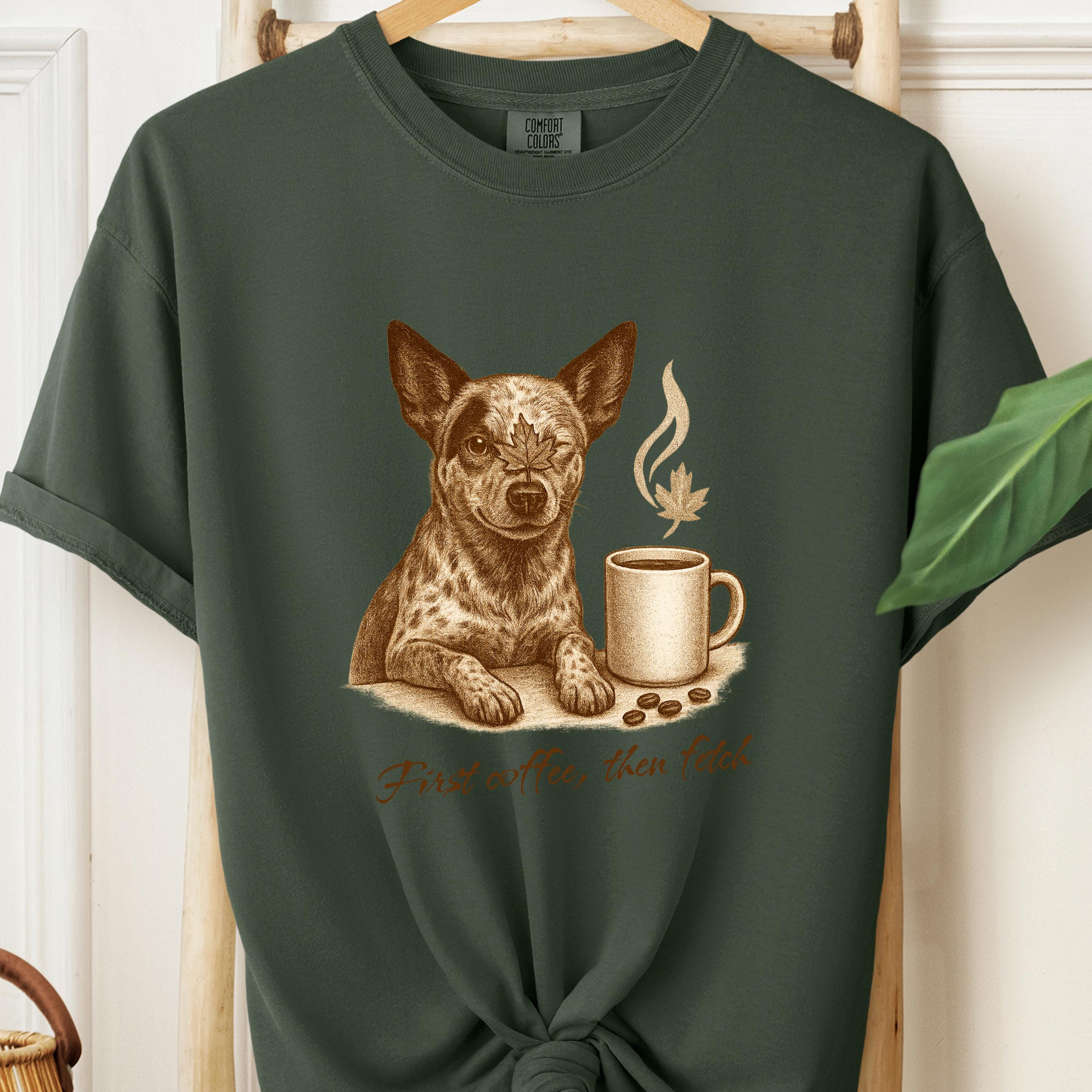 Blue Heeler Coffee Tee  - First Coffee, Then Fetch