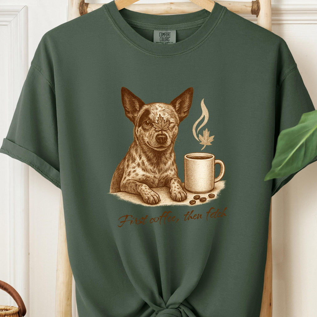 Blue Heeler Coffee Tee  - First Coffee, Then Fetch