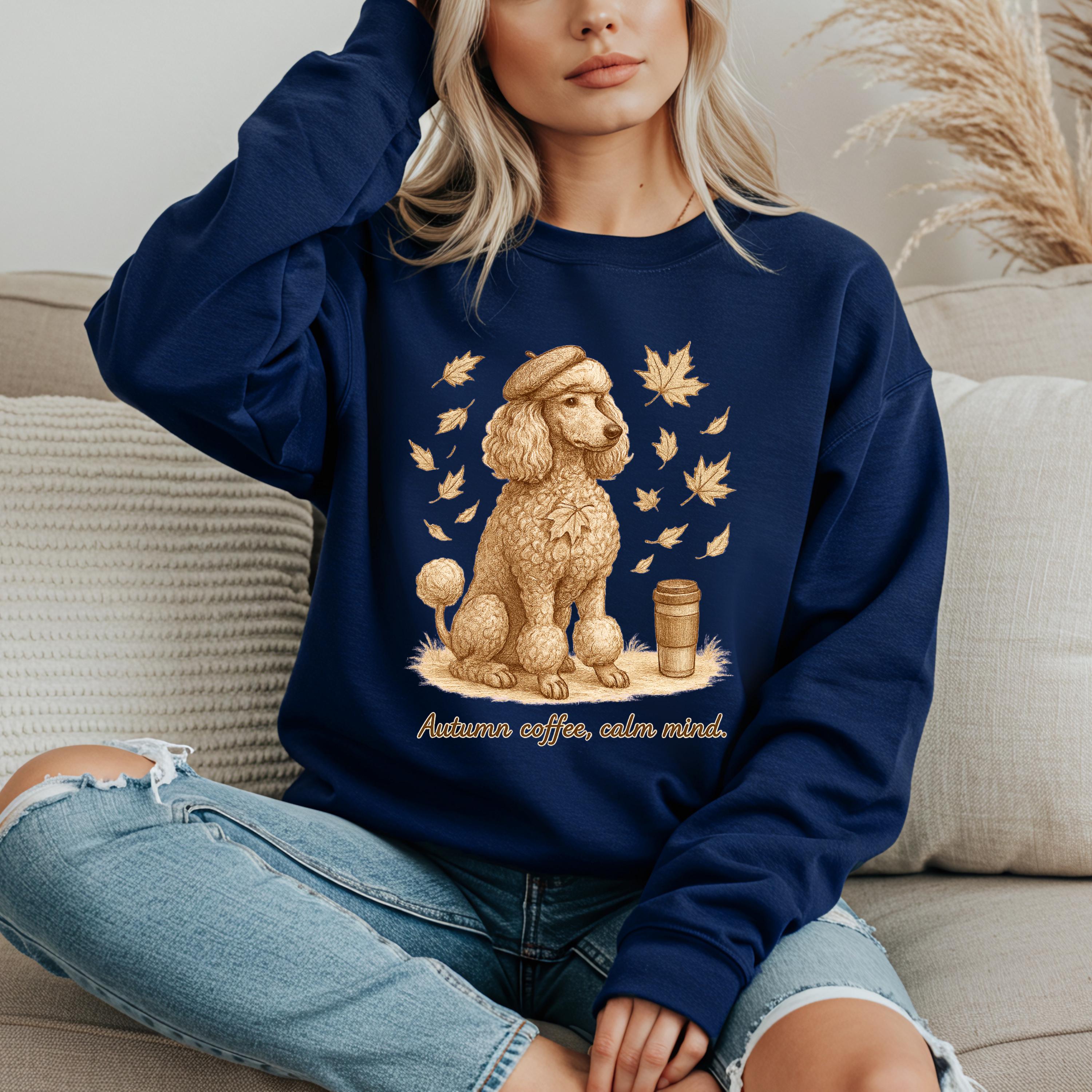 Autumn Coffee Poodle Sweatshirt | Fall Leaves, Cozy Mug, Calm Mind