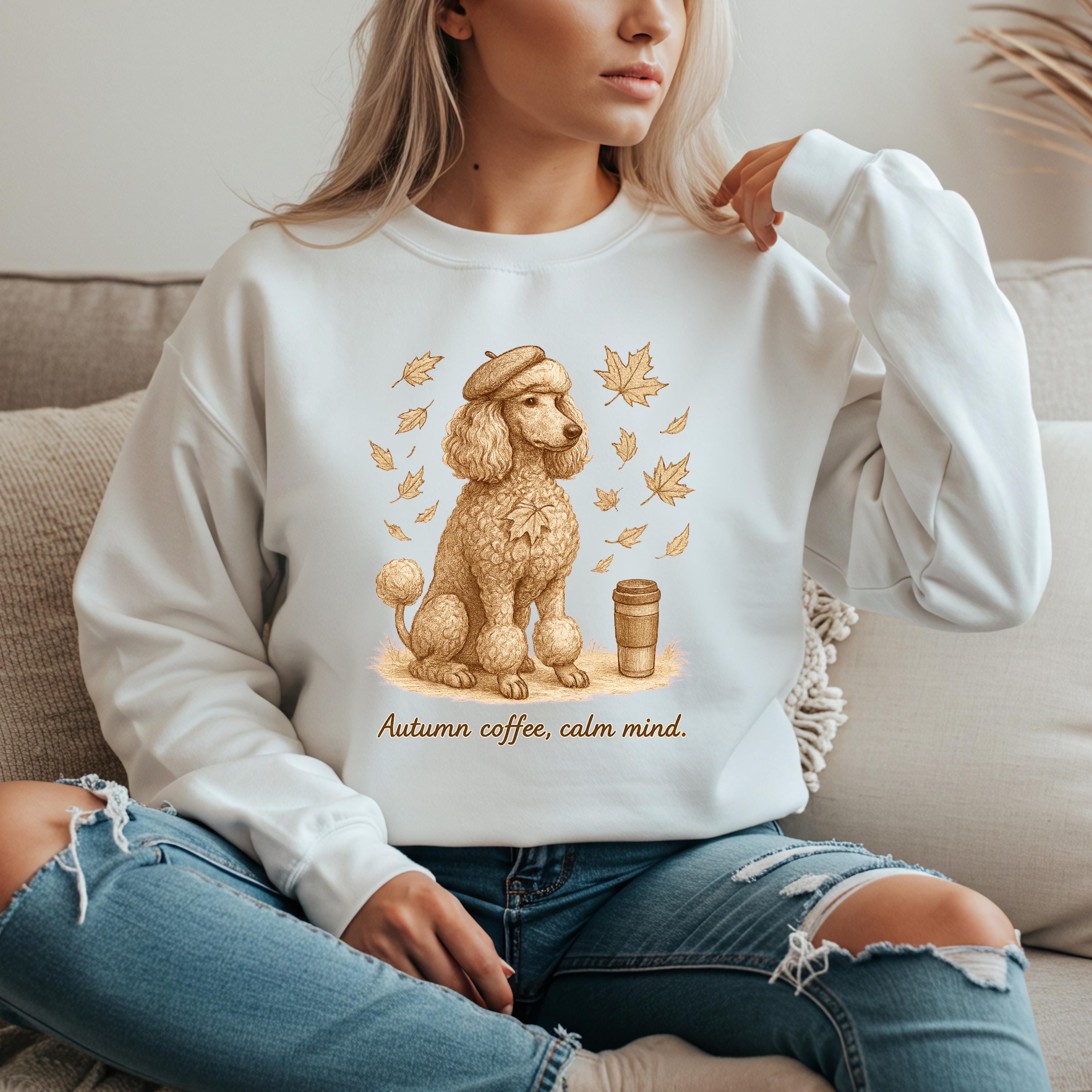 Autumn Coffee Poodle Sweatshirt | Fall Leaves, Cozy Mug, Calm Mind